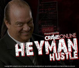 Paul Heyman comes to CraveOnline